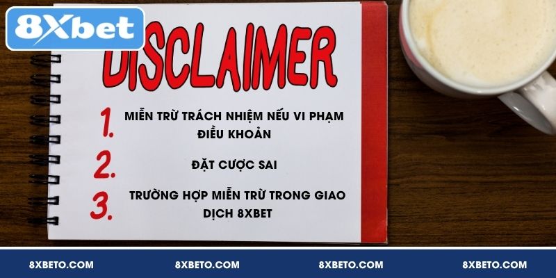 3 tình huống mà 8XBET được quyền miễn trách nhiệm