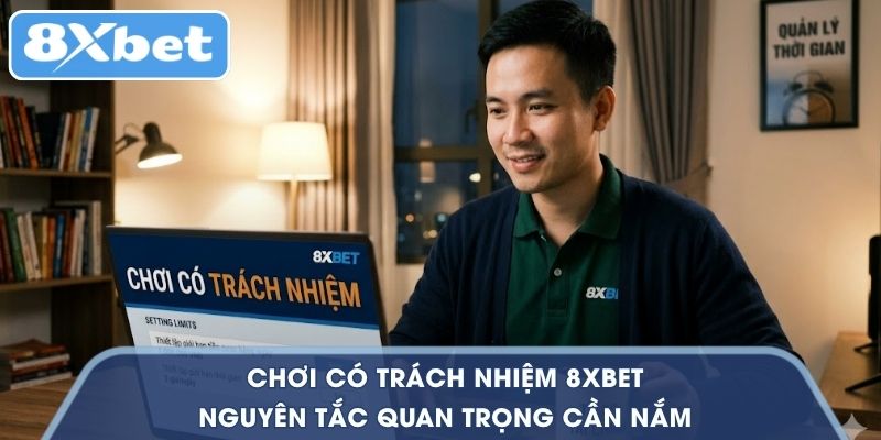 Chơi có trách nhiệm 8XBET