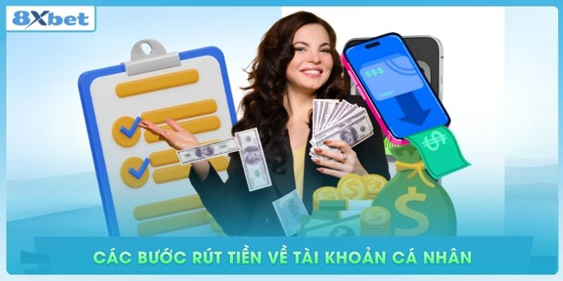Các bước rút tiền về tài khoản cá nhân thuận tiện, minh bạch