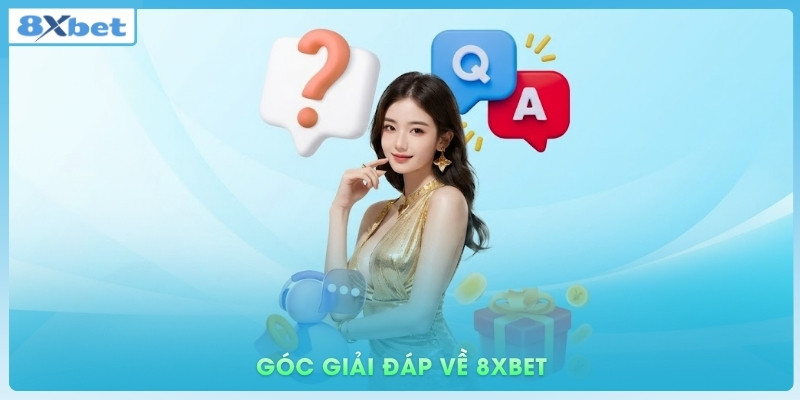 Góc giải đáp về 8xbet